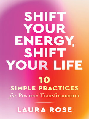 cover image of Shift Your Energy, Shift Your Life